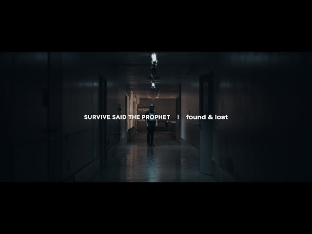Survive Said The Prophet - found & lost | Official Music Video
