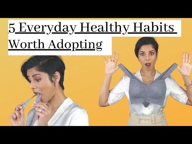 5 Simple HEALTHY HABITS Worth Adopting In Your Life/Things You Should Do Everyday