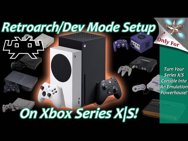 [Xbox Series X|S] Retroarch And Dev Mode Install Guide - Turn Your Xbox Into An Emulation Beast!