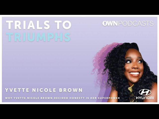 Actor, Writer and Driector Yvette Nicole Brown | Trials To Triumphs | OWN Presented by Hyundai