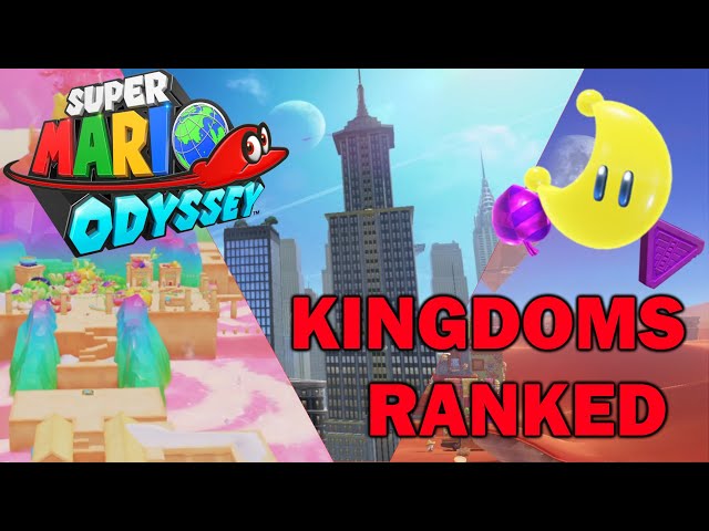 Ranking All The Super Mario Odyssey Kingdoms