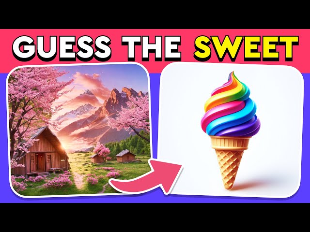 Guess the Hidden Sweet by ILLUSION 🍦🍭🎂 30 Levels Quiz - Easy, Medium, Hard