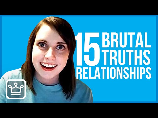 15 Brutal Truths About Relationships