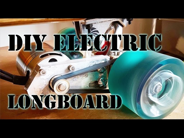 How to Make an Electric Longboard - Part 1