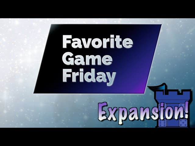 Favorite Game Friday Expansion