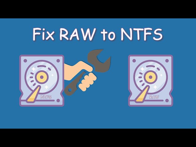 How to Fix RAW Hard Drive to NTFS ?(2 Methods Include)