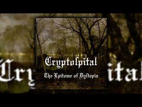 Cryptospital - The Epitome of Dystopia (Full album)