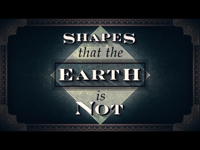 What shape is the Earth?