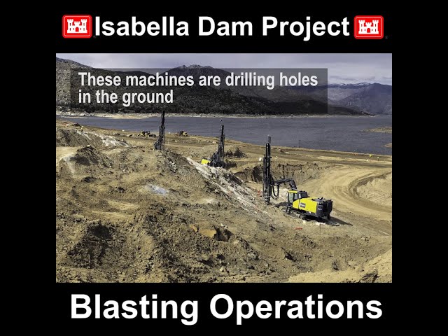 Isabella Dam Safety Modification Project - Blasting Operations