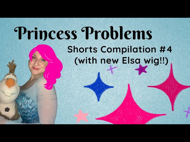 Princess Problems 4 (ft. my new Elsa wig!) | Shorts Compilation