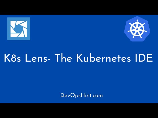 K8s Lens - The Kubernetes IDE | Awesome Kubernetes Dashboard using K8s Lens