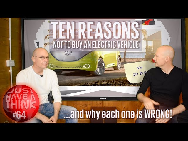 Top ten reasons NOT to buy an electric vehicle (and why each one is wrong!)