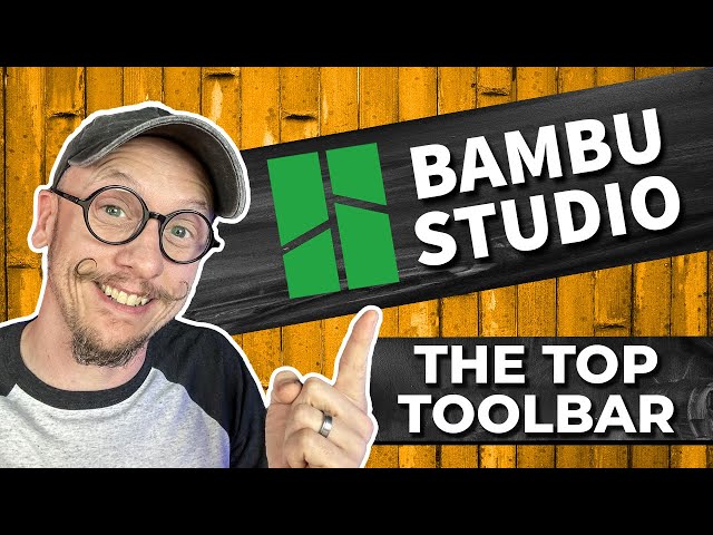Bambu Studio 101 | Beginners Guide to Bambu Slicer Software | Top Tool Bar