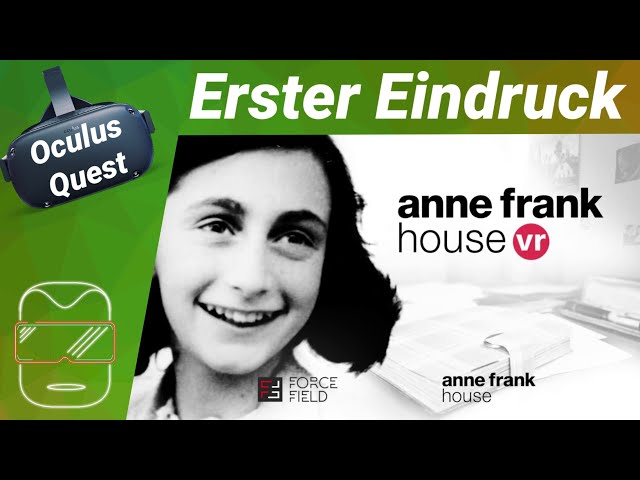 Oculus Quest [deutsch] Anne Frank House VR: Interaktive Dokumentation / Erster Eindruck / Review