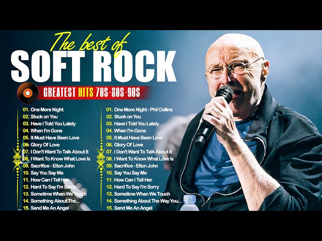 Phil Collins, Elton John,Rod Stewart , Eric Clapton, Lionel Richie - Soft Rock Ballads 70s 80s 90s