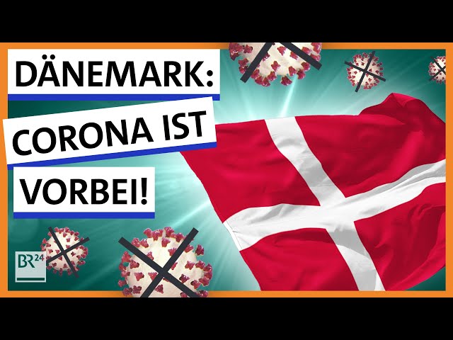 Dänemark beendet Corona-Pandemie: Wie kann das sein? | Possoch klärt | BR24
