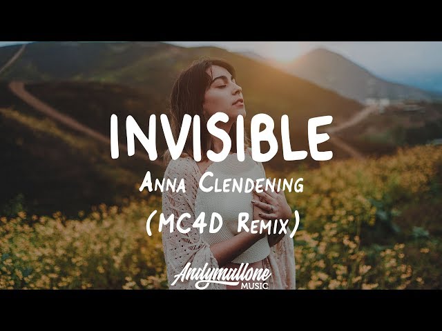 Anna Clendening - Invisible (Lyrics) MC4D Remix
