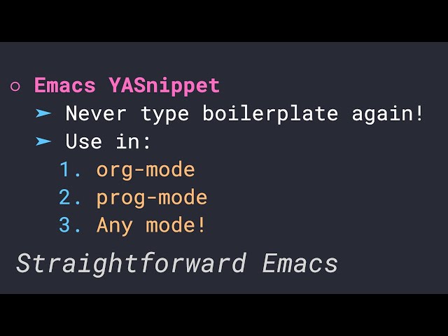 Powerful Text Snippets – Emacs YASnippet – Straightforward Emacs