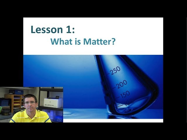 Lesson 5.1.1 - What is Matter?