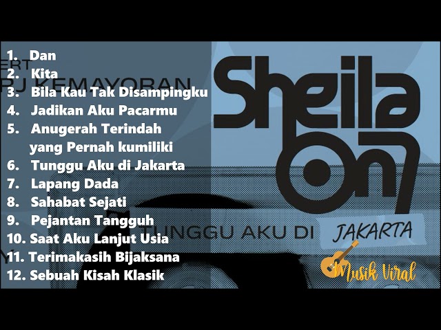 Tunggu Aku di Jakarta Sheila on 7 - Kompilasi Lagu Terbaik