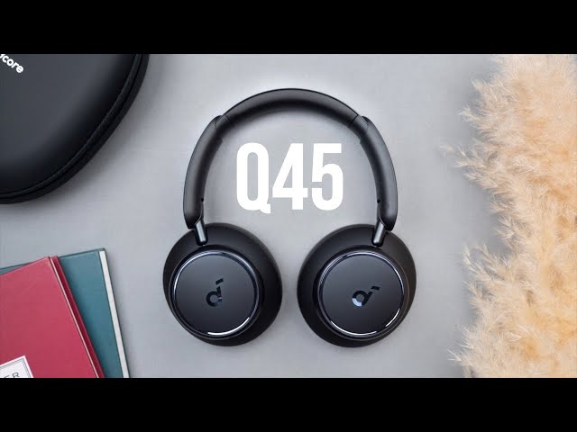 Here’s The Truth - Soundcore Space Q45 Review