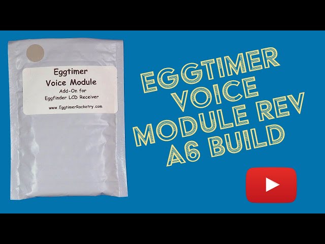 Eggtimer Voice Module Build Rev A6 December 2022