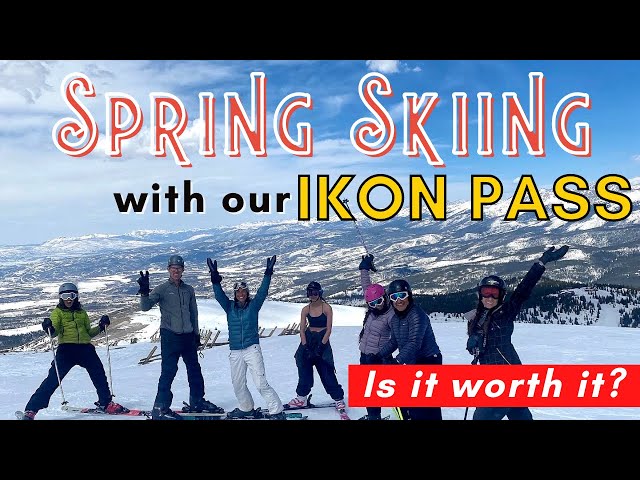 Spring Skiing with the Ikon Pass: Adventures in Slush & Ice