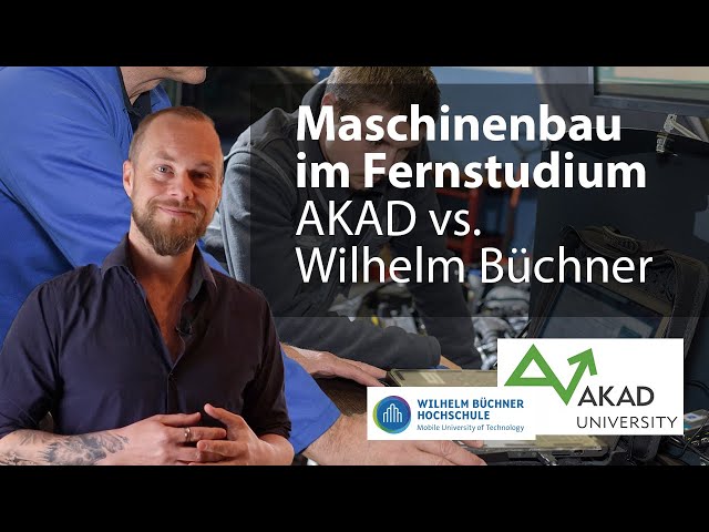 Fernstudium Maschinenbau: AKAD University vs. Wilhelm Büchner Hochschule – B.Eng. berufsbegleitend