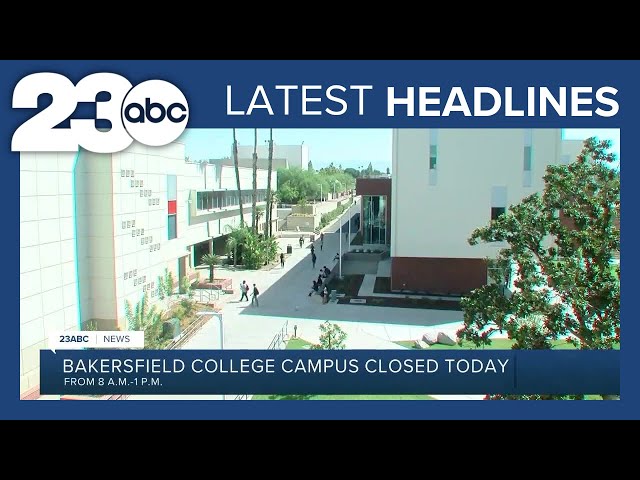 Bakersfield Holding Job Fair + Bakersfield College Closed Thursday | LATEST HEADLINES