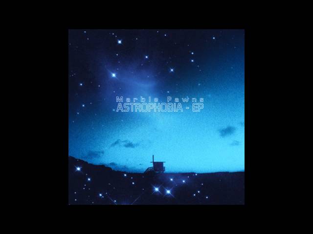 Marble Pawns - Astrophobia [FULL EP]