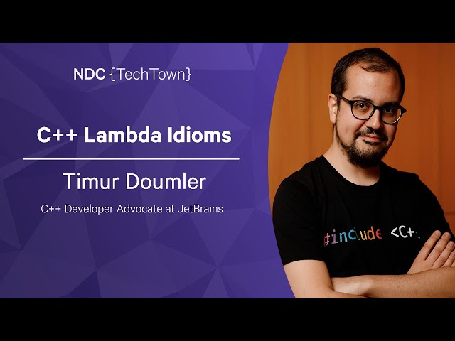 C++ Lambda Idioms - Timur Doumler - NDC TechTown 2022
