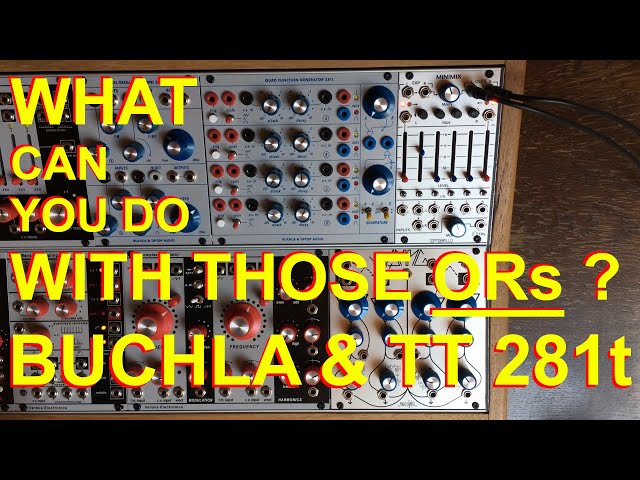 5 tips with the OR output - Buchla and Tiptop 281t