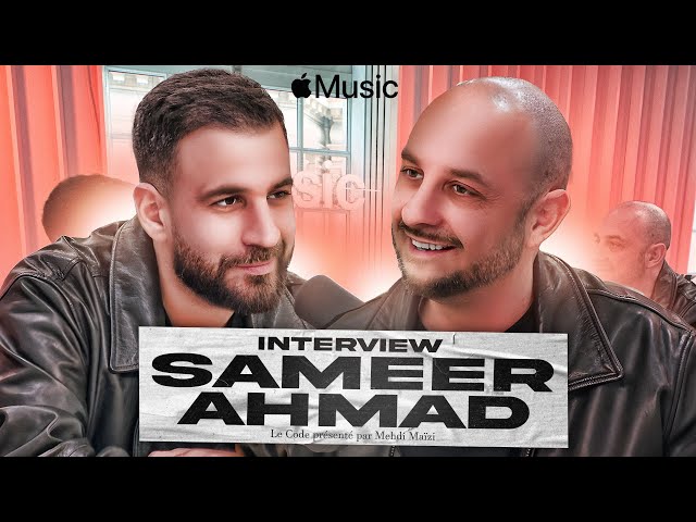 Sameer Ahmad, l'interview par Mehdi Maizi - Le Code