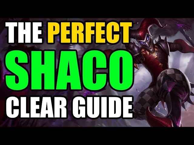 Shaco Jungle Clear Guide - Season 11 Perfect clear