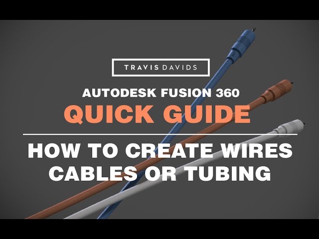 Autodesk Fusion 360 - How To Create Wires, Cables & Tubing