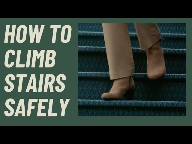 SENIORS: How to Climb Stairs Safely: Reduce falls!