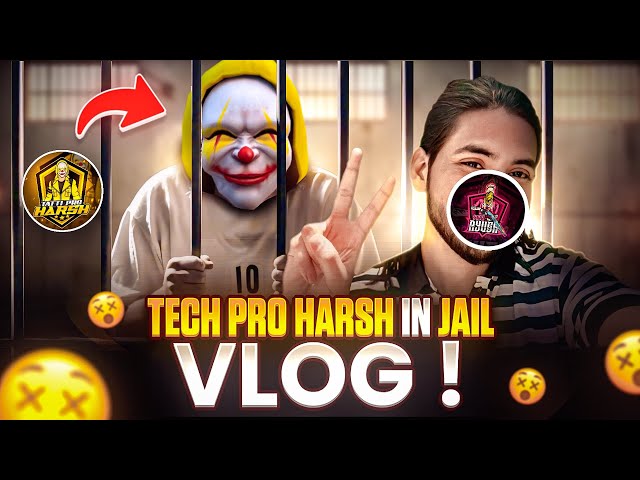 TECH PRO HARSH IN JAIL VLOG 🤣| Free Fire Chor Youtuber arrested by POLICE 🚨 #vlog