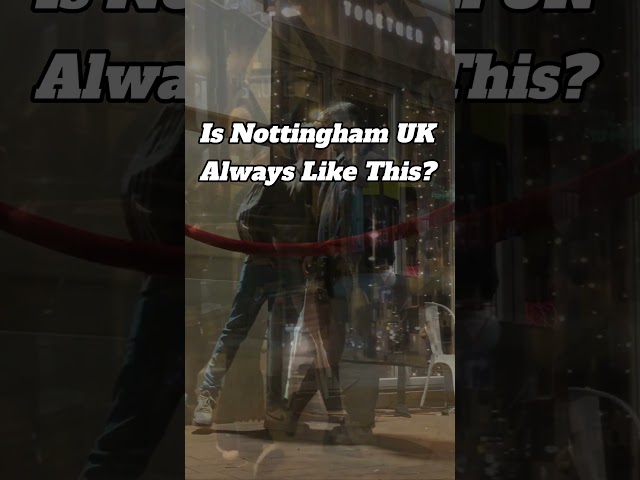 Nottingham UK NIGHTLIFE😲Is It ALWAYS LIKE THIS? Street Walk On A SATURDAY NIGHT😍