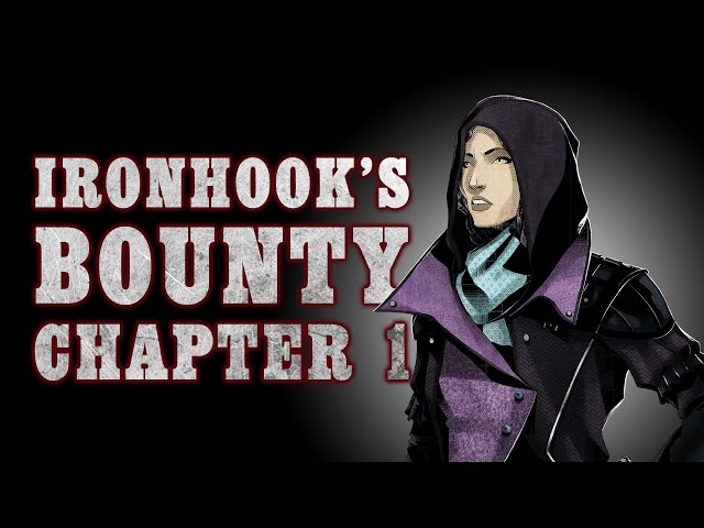 Oxventure Presents: Blades in the Dark - IRONHOOK'S BOUNTY! Chapter 1