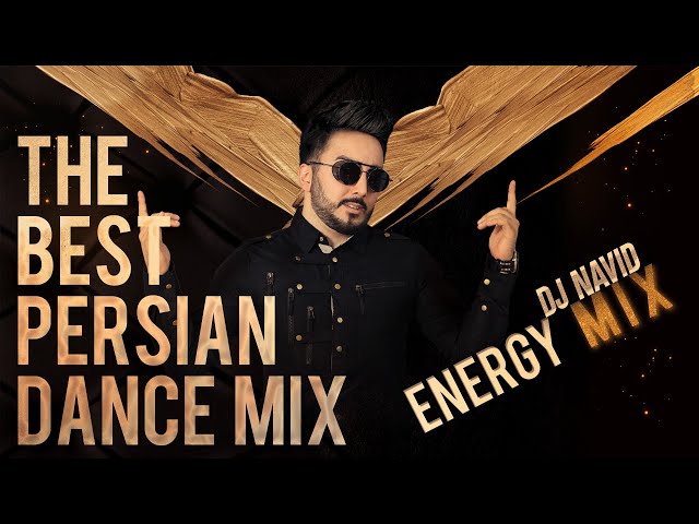 Dj Navid Energy Mix  شادترین میکس ایرانی The Best Persian Dance Mix