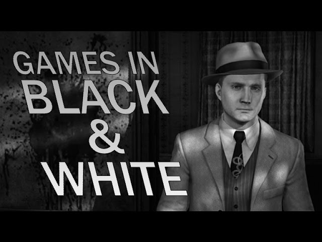 Games in Black and White