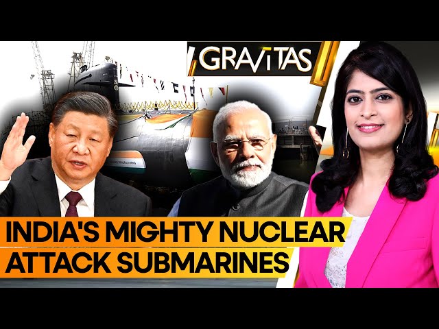 Gravitas: India's Nuclear Attack Submarine Program takes shape amid China threat in Indo-Pacific