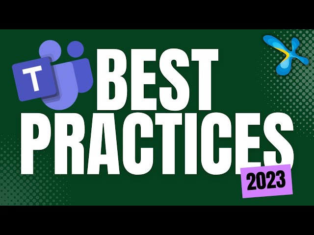 Microsoft Teams - 15 Best Practices 2023 | Efficiency 365