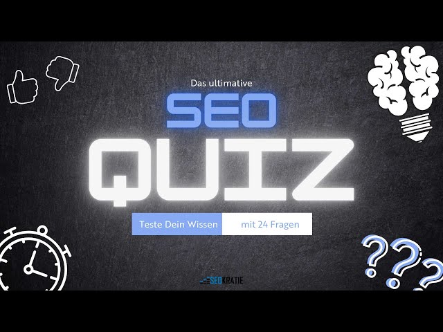 Das ultimative SEO-Quiz: 24 Fragen, um Dein Google Ranking zu verbessern |  Seokratie