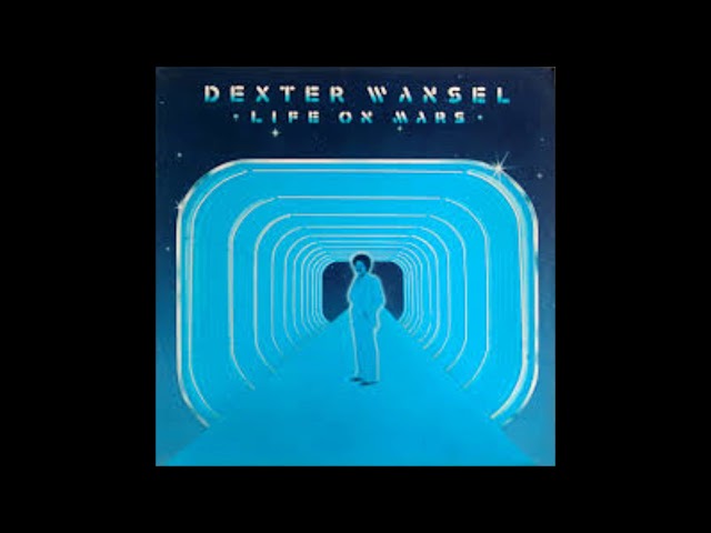 Dexter Wansel - Life on mars