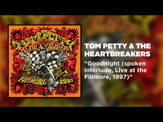 Tom Petty & The Heartbreakers - Goodnight (Live at the Fillmore, 1997) [Official Audio]