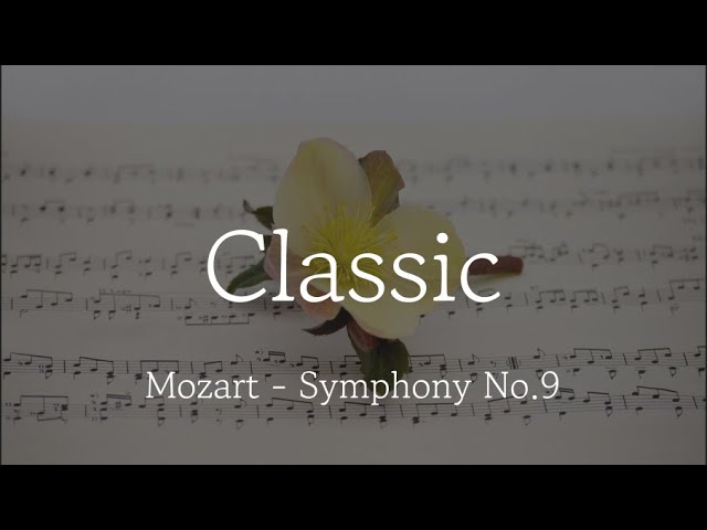 [Playlist] Mozart - Symphony No.9 | Classic playlist