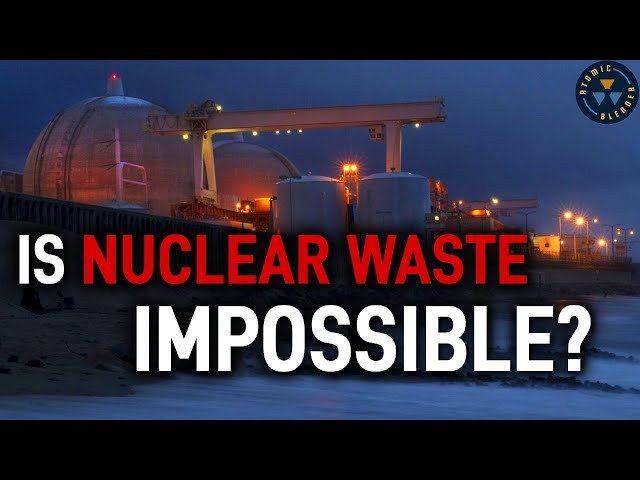 Can Nuclear Waste Ever Be Solved? Yes.