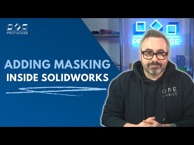 Proto Tech Tip - How to Add Masking to your Design inside SolidWorks