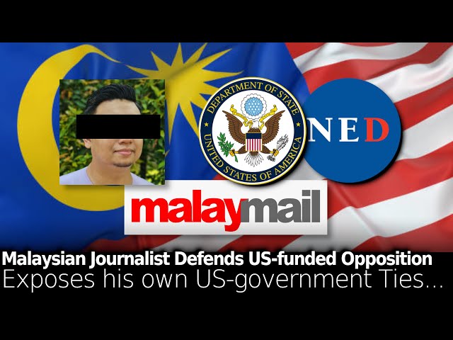 Malaysia: A Deeper Look into Opposition & Media Taking US Government Money